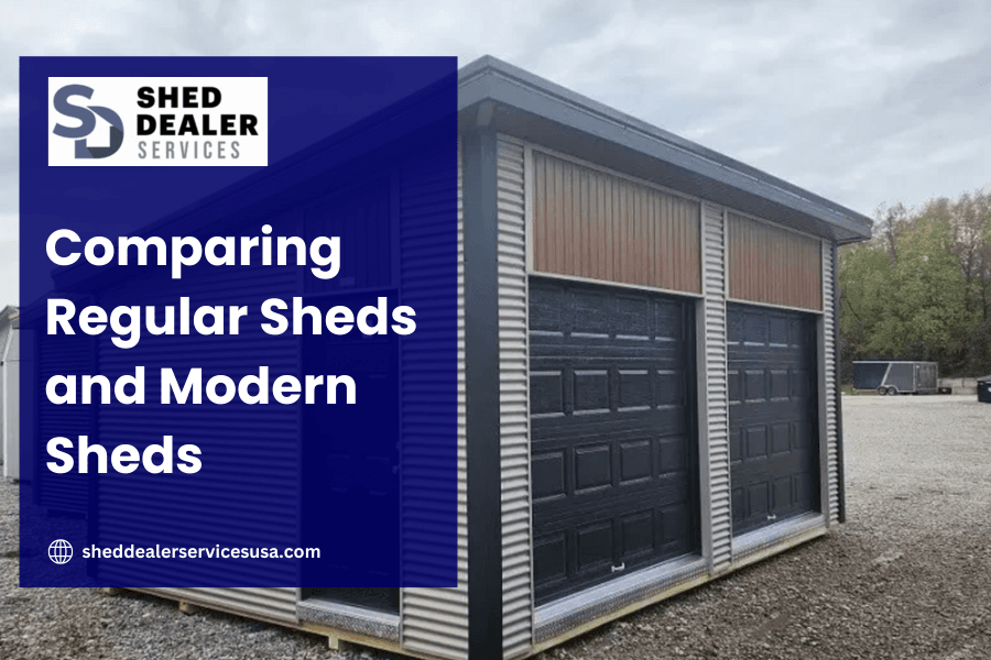 Comparing Regular Sheds and Modern Sheds