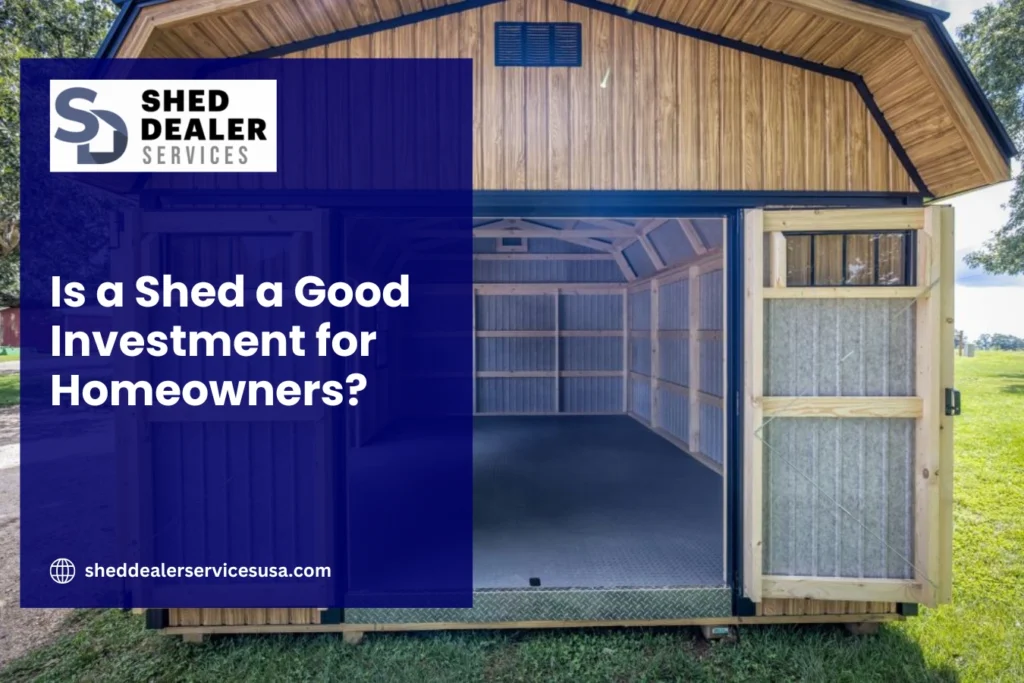 Is a Shed a Good Investment for Homeowners?