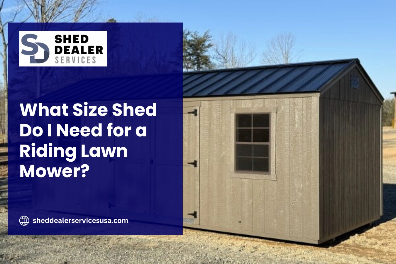 What Size Shed Do I Need for a Riding Lawn Mower?